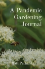 A Pandemic Gardening Journal Cover Image
