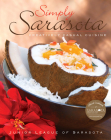 Simply Sarasota: Creatively Casual Cuisine By Junior League of Sarasota (Compiled by) Cover Image