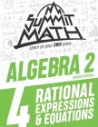 Summit Math Algebra 2 Book 4: Rational Equations and Expressions Cover Image