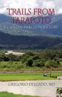 Trails of Tarapoto, a Cancer Surgeon's Story By MD Gregorio Delgado Cover Image