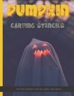 Pumpkin Carving Stencils: 50 Fun Stencils For All Ages and Skills (Halloween Crafts) By Sophia Publishing Cover Image