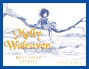 Molly Walraven: Real Fairy Stories By Harriet Myrick Cover Image
