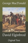 David Elginbrod: Orginal Text By George MacDonald Cover Image
