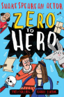 Zero to Hero: Shakespearean Actor By Tim Collins, Isobel Lundie (Illustrator) Cover Image