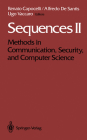 Sequences II: Methods in Communication, Security, and Computer Science By Renato Capocelli (Editor), Alfredo DeSantis (Editor), Ugo Vaccaro (Editor) Cover Image