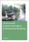 Unstructured Cellular Automata in Ecohydraulics Modelling By Yuqing Lin Cover Image
