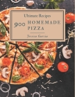 900 Ultimate Homemade Pizza Recipes: The Best Homemade Pizza Cookbook that Delights Your Taste Buds By Jessica Garcia Cover Image