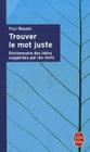 Trouver Le Mot Juste (Ldp Dictionn.) By P. Rouaix Cover Image