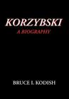 Korzybski: A Biography By Bruce I. Kodish Cover Image