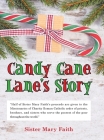 Candy Cane Lane's Story By Sister Mary Faith Cover Image