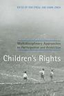 Children's Rights: Multidisciplinary Approaches to Participation and Protection Cover Image