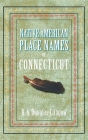Native American Place Names of Connecticut Cover Image