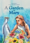 A Garden for Mary By Neena Gaynor, Gockowski Bernadette (Illustrator) Cover Image