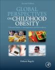 Global Perspectives on Childhood Obesity: Current Status, Consequences and Prevention Cover Image