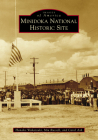 Minidoka National Historic Site (Images of America) By Hanako Wakatsuki, Mia Russell, Carol Ash Cover Image