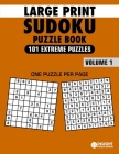 Large Print Sudoku Puzzle Book Extreme: 101 Extreme Sudoku Puzzles for Adults & Seniors to Improve Memory By Delight Puzzle Book Cover Image