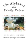 The Alphabet and Family Values By Caroline Springer Marchand Cover Image