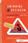 Swimming Upstream: A Lifesaving Guide to Short Film Distribution: A Lifesaving Guide to Short Film Distribution By Sharon Badal Cover Image