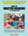 How to Master Reading... In 7 Simple Steps: Big Picture: Total Phonic Reading, Writing, Math Codes to Ace Basics By Carol D'Amico Cover Image