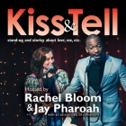 Kiss & Tell: Stand-Up & Stories about Love, Sex, Etc. By Jay Pharoah, Jay Pharoah (Read by), Rachel Bloom Cover Image