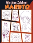 Naruto wie man zeichnet: Naruto zu zeichnen Schritt für Schritt Cover Image