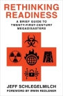 Rethinking Readiness: A Brief Guide to Twenty-First-Century Megadisasters Cover Image