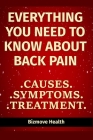 Everything you need to know about Back Pain: Causes, Symptoms, Treatment Cover Image