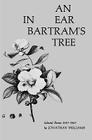 An Ear in Bartram's Tree: Selected Poems 1957-1967 By Jonathan Williams, Guy Davenport (Introduction by) Cover Image