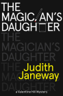 The Magician's Daughter: A Valentine Hill Mystery By Judith Janeway Cover Image