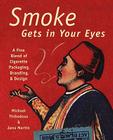 Smoke Gets in Your Eyes: Branding and Design in Cigarette Packaging Cover Image