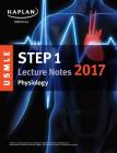 USMLE Step 1 Lecture Notes 2017: Physiology Cover Image