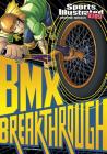 BMX Breakthrough (Sports Illustrated Kids Graphic Novels) By Carl Bowen, Gerardo Sandoval (Illustrator), Benny Fuentes (Inked or Colored by) Cover Image