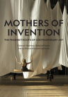 Mothers of Invention: The Feminist Roots of Contemporary Art Cover Image