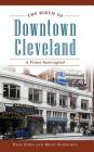 The Birth of Downtown Cleveland: A Vision Interrupted Cover Image