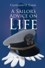 A Sailor's Advice on Life By Cleveland O. Eason Cover Image