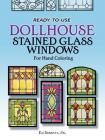 Ready-To-Use Dollhouse Stained Glass Windows for Hand Coloring Cover Image