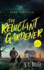The Reluctant Gardener By S. C. Rozée Cover Image