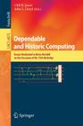 Dependable and Historic Computing: Essays Dedicated to Brian Randell on the Occasion of His 75th Birthday Cover Image