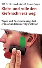 Klebe und rolle den Kieferschmerz weg: Kinetische Tapes und Faszienmassage bei craniomandibulärer Dysfunktion Cover Image