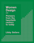 Women Design: Pioneers from the twentieth century to today Cover Image