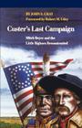 Custer's Last Campaign: Mitch Boyer and the Little Bighorn Reconstructed By John S. Gray, Robert M. Utley (Foreword by) Cover Image