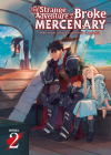 The Strange Adventure of a Broke Mercenary (Light Novel) Vol. 2 By Mine, peroshi (Illustrator) Cover Image