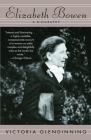 Elizabeth Bowen: A Biography By Victoria Glendinning Cover Image