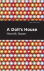 A Doll's House By Henrik Ibsen, Mint Editions (Contribution by) Cover Image