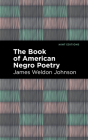 The Book of American Negro Poetry By James Weldon Johnson, Mint Editions (Contribution by) Cover Image