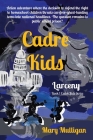 Cadre Kids: Larceny By Mary Mulligan Cover Image