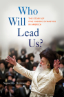 Who Will Lead Us?: The Story of Five Hasidic Dynasties in America By Samuel C. Heilman Cover Image