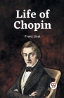 Life Of Chopin By Franz Liszt Cover Image