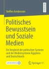 Politisches Bewusstsein Und Soziale Medien: Ein Vergleich Der Politischen Systeme Und Der Mediensysteme Ägyptens Und Deutschlands Cover Image
