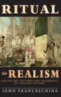 Ritual to Realism (hardback): Collected Lectures and Fragments of Theatre History Cover Image